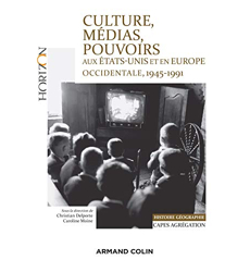 Culture, médias, pouvoirs aux États-Unis et en Europe occidentale, 1945-1991 - Capes-Agreg Hist/Géog