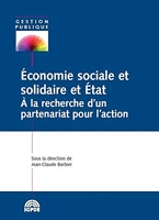 Economie sociale et solidaire et Etat - A la recherche d'un partenariat pour l'action