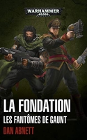 Les Fantômes de Gaunt - La Fondation (Gaunt's Ghost: Warhammer 40,000) - Format Kindle - 14,99 €
