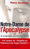 Notre-Dame de l'Apocalypse ou le troisième secret de Fatima