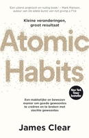 Atomic habits una manera fácil y comprobada de crear buenos hábitos y romper los malos hábitos (versiones holandesas)