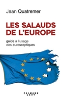 Les salauds de l'Europe - Guide à l'usage des eurosceptiques
