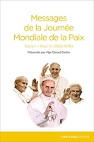 Messages de la journée mondiale de la paix - Tome 1 - Paul VI (1963-1978)