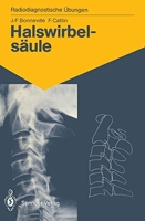 Halswirbelsaule - 60 Diagnostische Ubungen Fur Studenten Und Praktische Radiologen