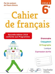 Cahier de français cycle 3 / 6e - Ed. 2018 de Chantal Bertagna