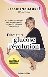 Faites votre Glucose Revolution de Jessie Inchauspé