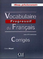 Vocabulaire progressif du français - Niveau perfectionnement - Corrigés