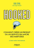 Hooked - Comment créer un produit ou un service qui ancre des habitudes: Le best-seller international (EYROLLES) - Format Kindle - 13,99 €