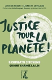 Justice pour la planète ! Cinq combats citoyens qui ont changé la loi
