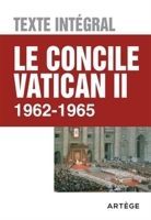 Le concile Vatican II - Texte intégral: 1962 - 1965