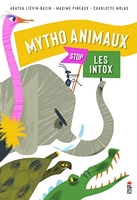 Mytho Animaux. Stop les intox - Stop les intox