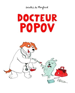 Docteur Popov de Dorothée Monfreid de
