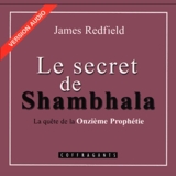 Le secret de Shambhala - La prophétie des Andes 3 - Format Téléchargement Audio - 14,40 €
