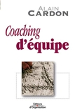 Coaching d'équipe - Editions d'Organisation - 27/03/2003