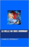 La Belle au bois dormant (Texte original Version modernisée) - Format Kindle - 1,96 €