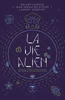 La vie alien - Manuel pour construire un monde extraterrestre (2022)