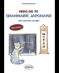 Neko No Te Grammaire Japonaise avec Exercices Corrigés Tous Niveaux