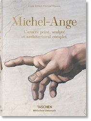 Michel-Ange. L'oeuvre peint, sculpté et architectural complet de Frank Zöllner