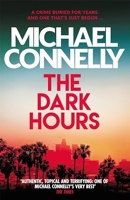 The Dark Hours - The gripping Ballard & Bosch Thriller
