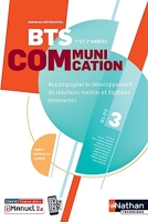 BTS Communication - Bloc 3 - Accompagner le développement de solutions media et digitales innovantes - 1ère et 2ème années