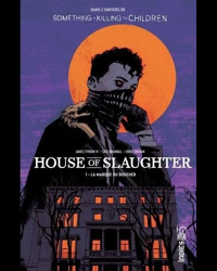 House of Slaughter tome 1