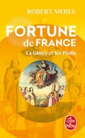 Fortune de France, tome 11 - La Gloire et les périls