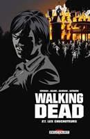 Walking Dead, Tome 27 - Les Chuchoteurs