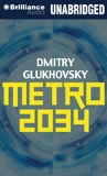 Metro 2034 - Library Edition - Brilliance Audio - 27/05/2014