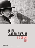 Henri Cartier-Bresson - Le grand jeu