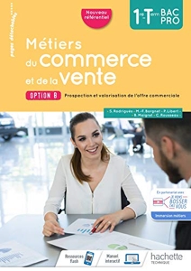 Métiers du commerce et de la vente option B 1re/Term Bac Pro - Cahier de l'élève- Éd. 2020 de Marie-France Borgnet