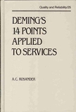 Deming's 14 Points Applied to Services, Quality and Reliability