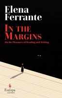 In the Margins. On the Pleasures of Reading and Writing
