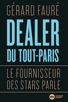Dealer du Tout-Paris - Le fournisseur des stars parle