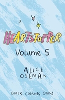 Heartstopper Volume 5 - The bestselling graphic novel, now on Netflix!