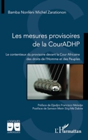 Les mesures provisoires de la CourADHP - Le contentieux du provisoire devant la Cour Africaine des droits de l'Homme et des Peuples