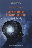 Création de l'Univers - Sauve l'Univers à l'intérieur de toi - Livre 2 - Partie 2