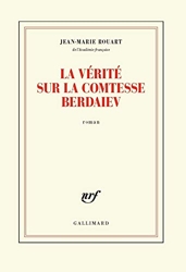 La vérité sur la comtesse Berdaiev de Jean-Marie Rouart