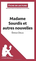 Madame Sourdis et autres nouvelles de Émile Zola (Fiche de lecture) Résumé complet et analyse détaillée de l'oeuvre