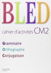 Grammaire Orthographe Conjugaison CM2 - Cahier d'activités - Ed.2008 de Daniel Berlion
