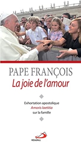 Joie De L'Amour (La). Exhortation Amoris Laetitia de Jorge Bergoglio