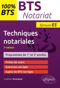 BTS notariat - Techniques notariales - 3e édition d'Angélique Montagner