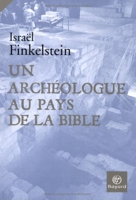 Un archeologue au pays de la bible