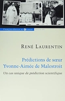 Prédictions de Sœur Yvonne-Aimée de Malestroit - Un cas unique de vérification scientifique
