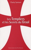 Les Templiers et les secrets du Graal