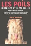 Les Poils - Histoires et bizarreries de Monestier. Martin (2002) Broché