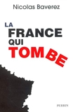 La France qui tombe - Un constat clinique du déclin français - Perrin - 13/11/2003