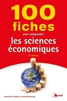100 Fiches Pour Comprendre Les Sciences Économiques