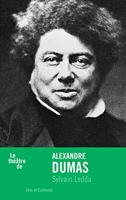 Le théâtre de Alexandre Dumas