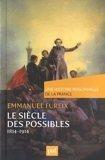 Le siècle des possibles (1814-1914) de Emmanuel Fureix ( 19 février 2014 ) - PRESSES UNIVERSITAIRES DE FRANCE - PUF (19 février 2014) - 19/02/2014