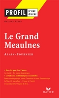 Profil - Alain-Fournier - Le Grand Meaulnes : analyse littéraire de l'oeuvre (Profil d'une Oeuvre t. 150) - Format Kindle - 3,49 €